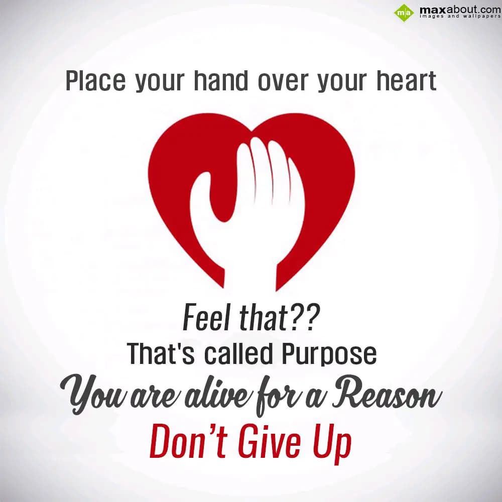 Place your hand over your heart
           Feel t