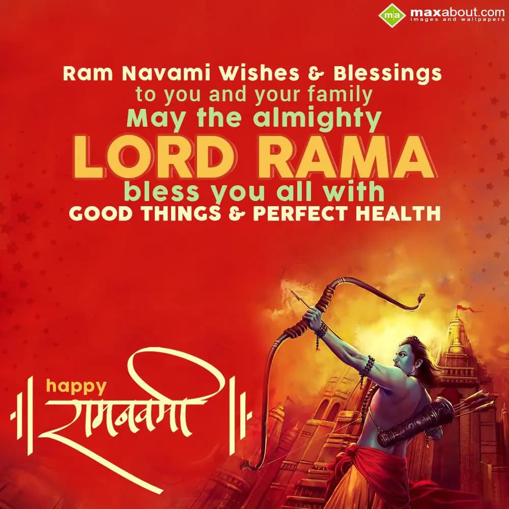 Ram Navami wishes & blessings to you and your fami