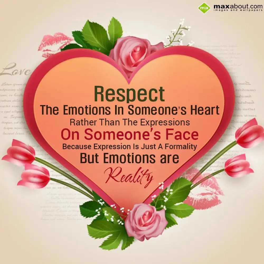 Respect the emotions in someone's heart, rather th
