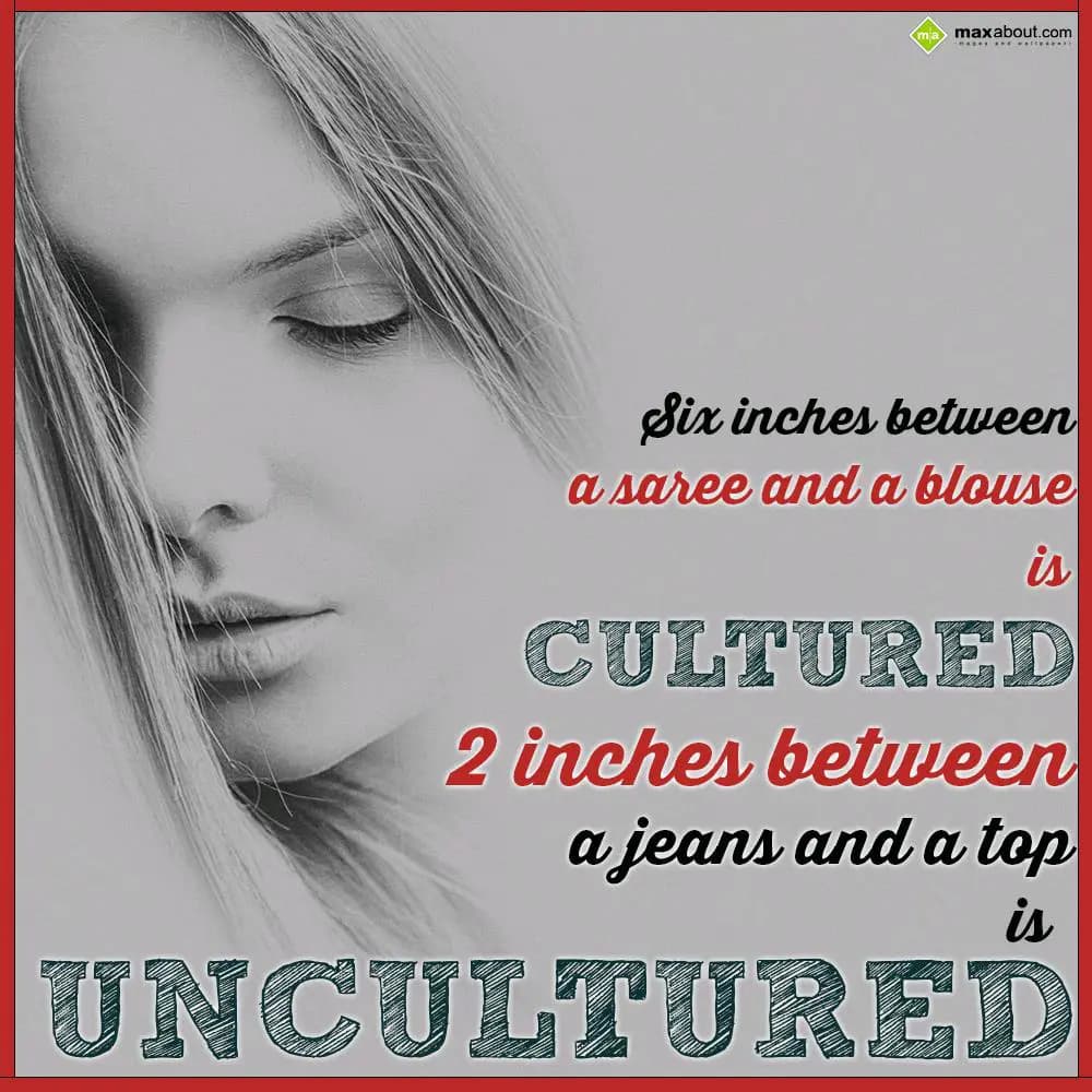 Six inches between a saree and a blouse is culture