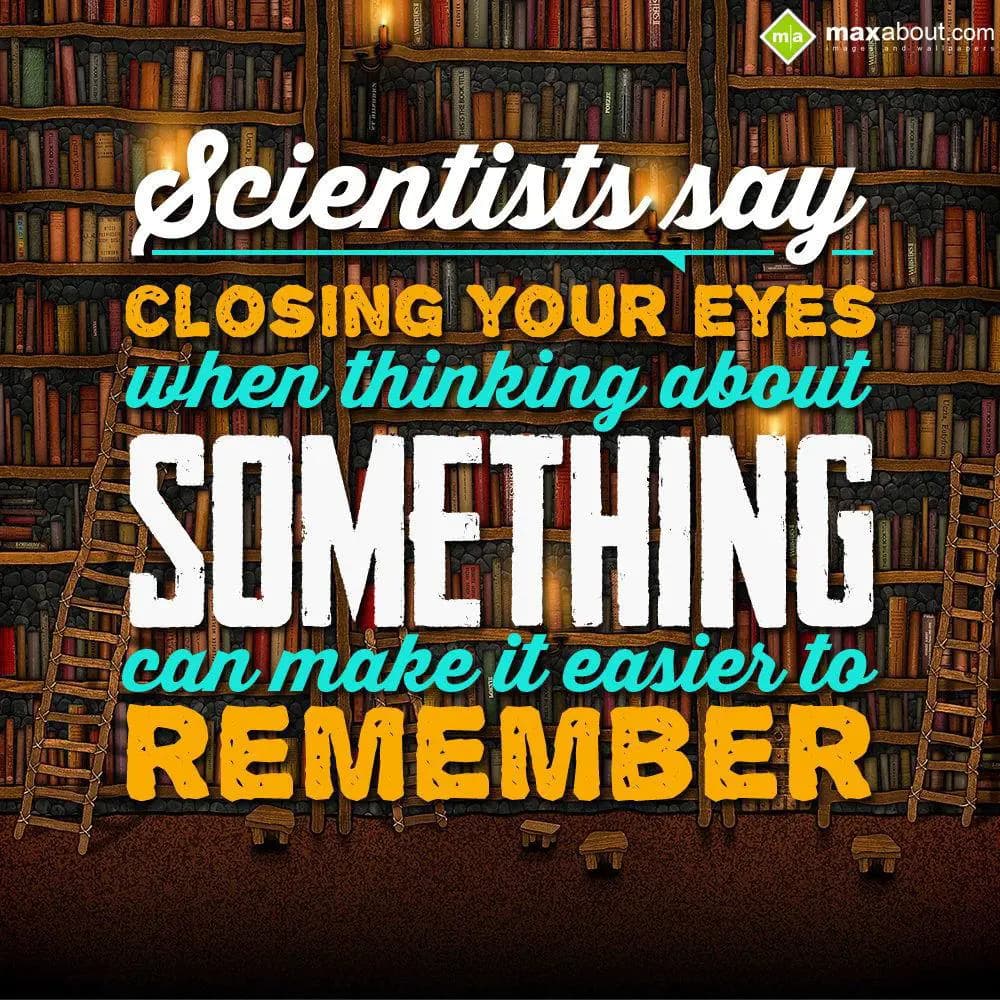 Scientists say closing your eyes when thinking abo