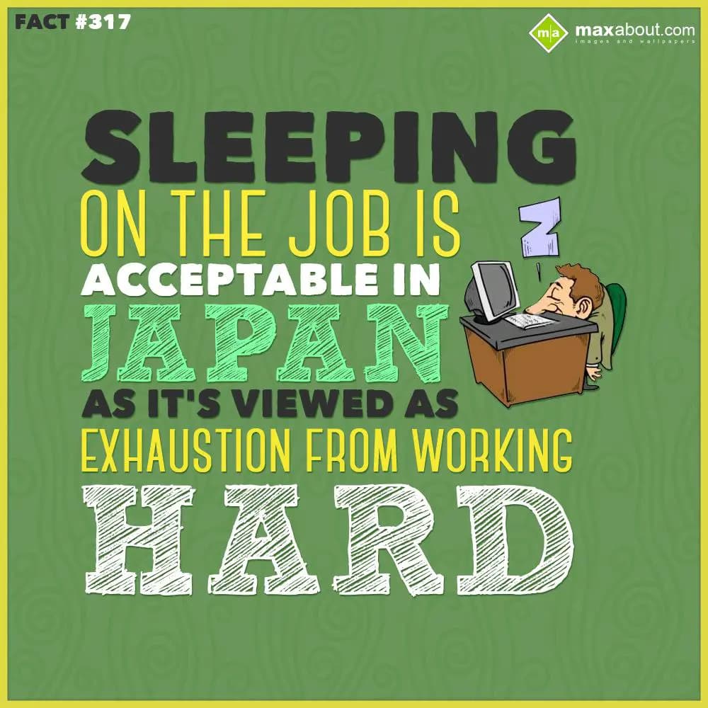 Sleeping on the job is acceptable in Japan, as it'