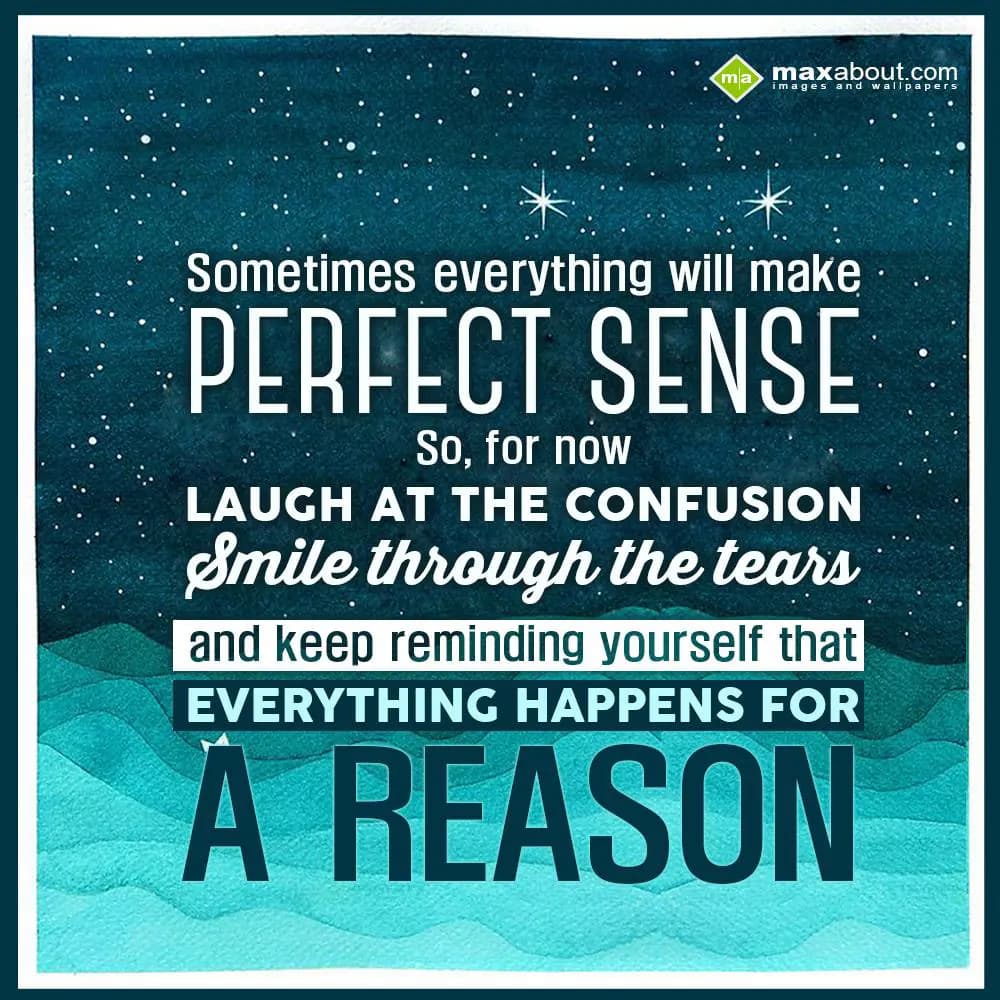 Sometimes everything will make perfect sense so, f