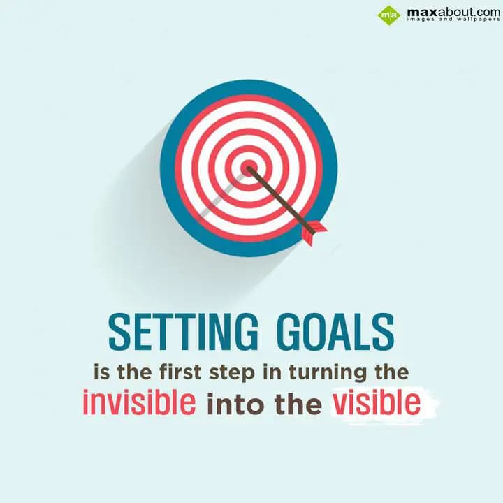 Setting goals is the first step in turning the inv