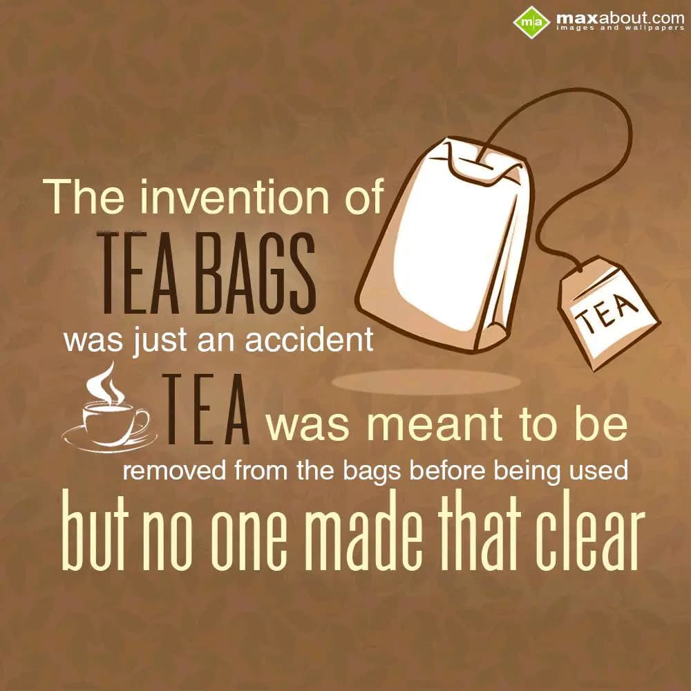 The invention of tea bags was just an accident, Te