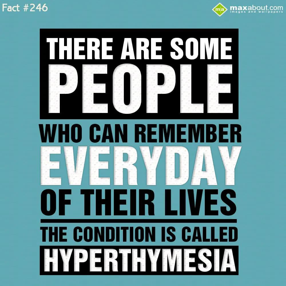 There are some People who can remember everyday of