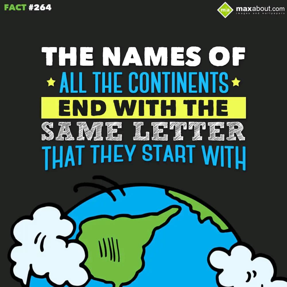 The names of all the continents end with the same 