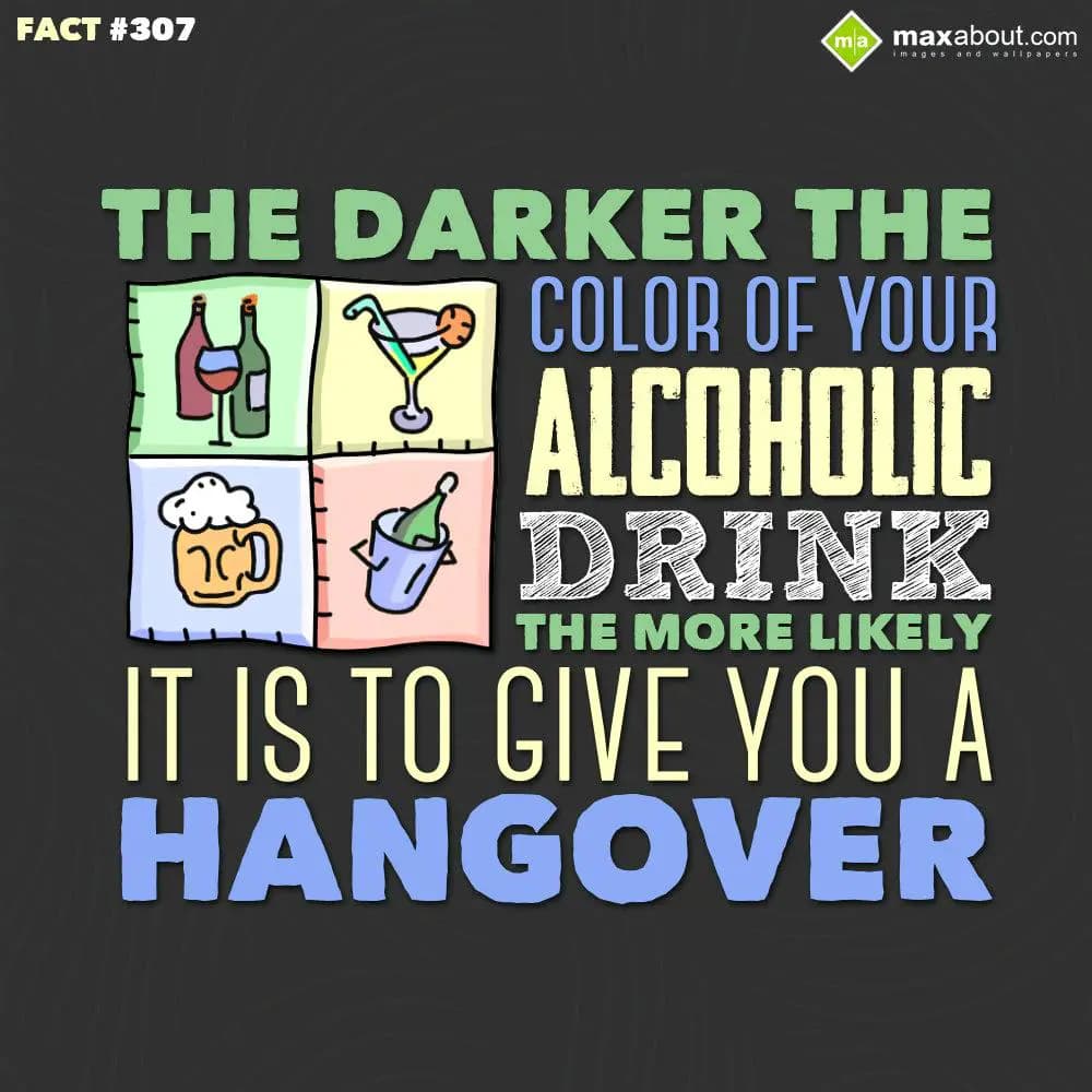 The darker the color of your alcoholic drink, the 