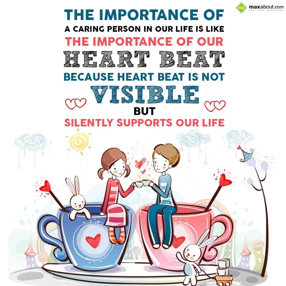 The importance of a caring person in our life is l