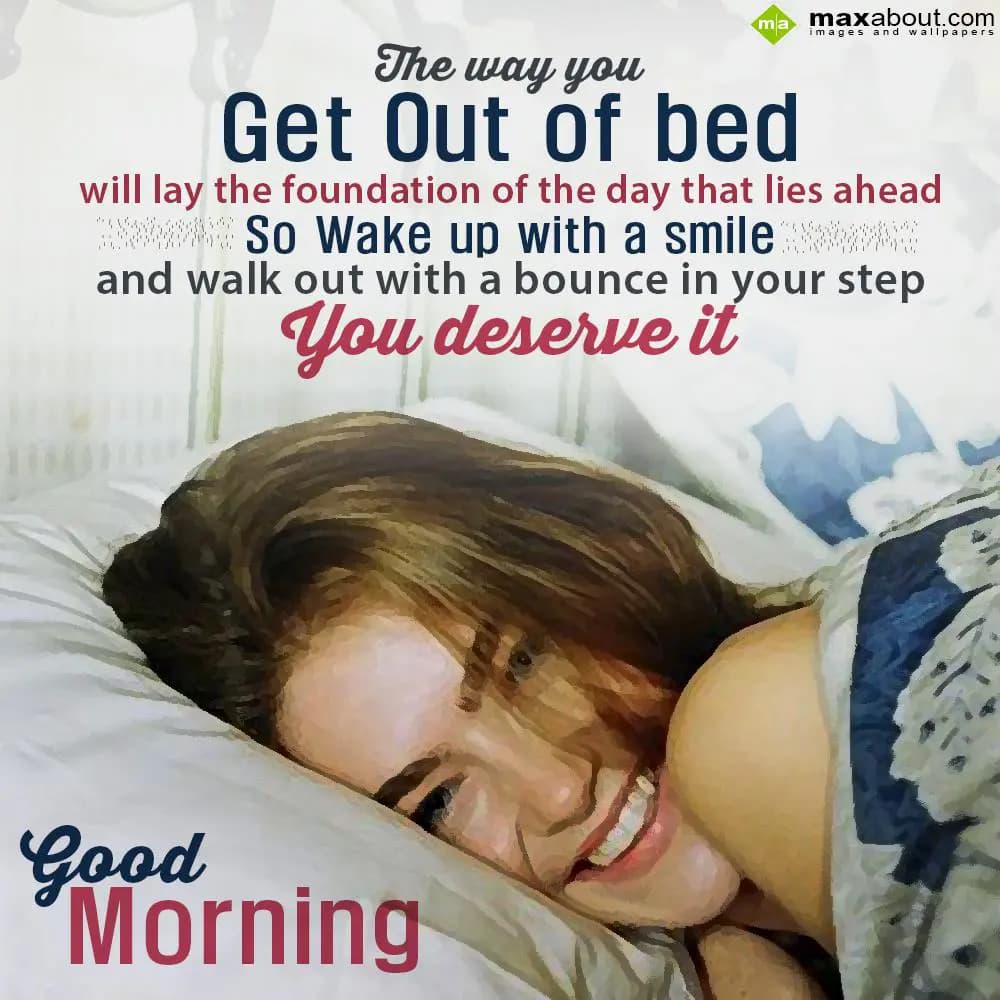 The way you get out of bed will lay the foundation