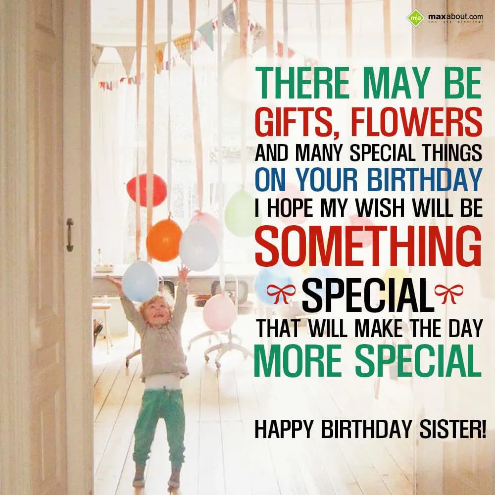 There may be gifts, flowers and many special thing