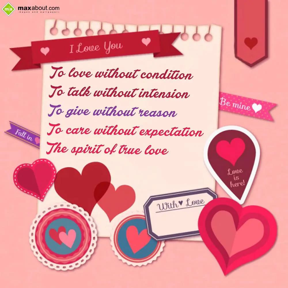 To love without condition
To talk without intensi