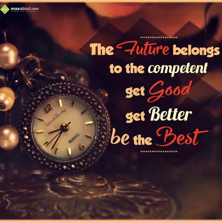 The Future Belongs to the Competent,
Get Good, Ge