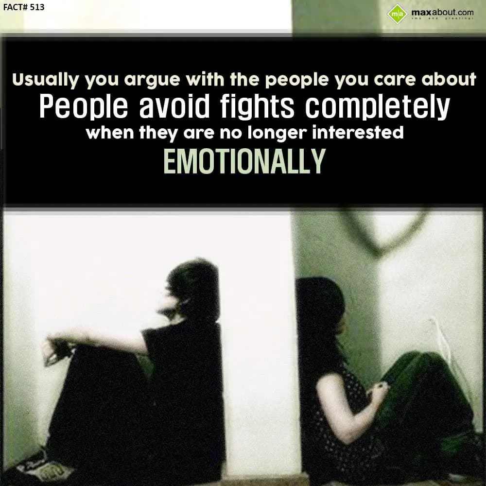 Usually you argue with the people you care about, 