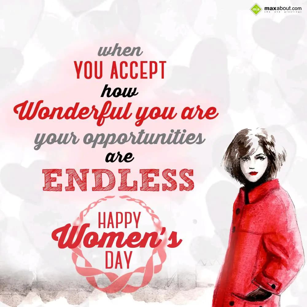 When you accept how wonderful you are,
Your oppor