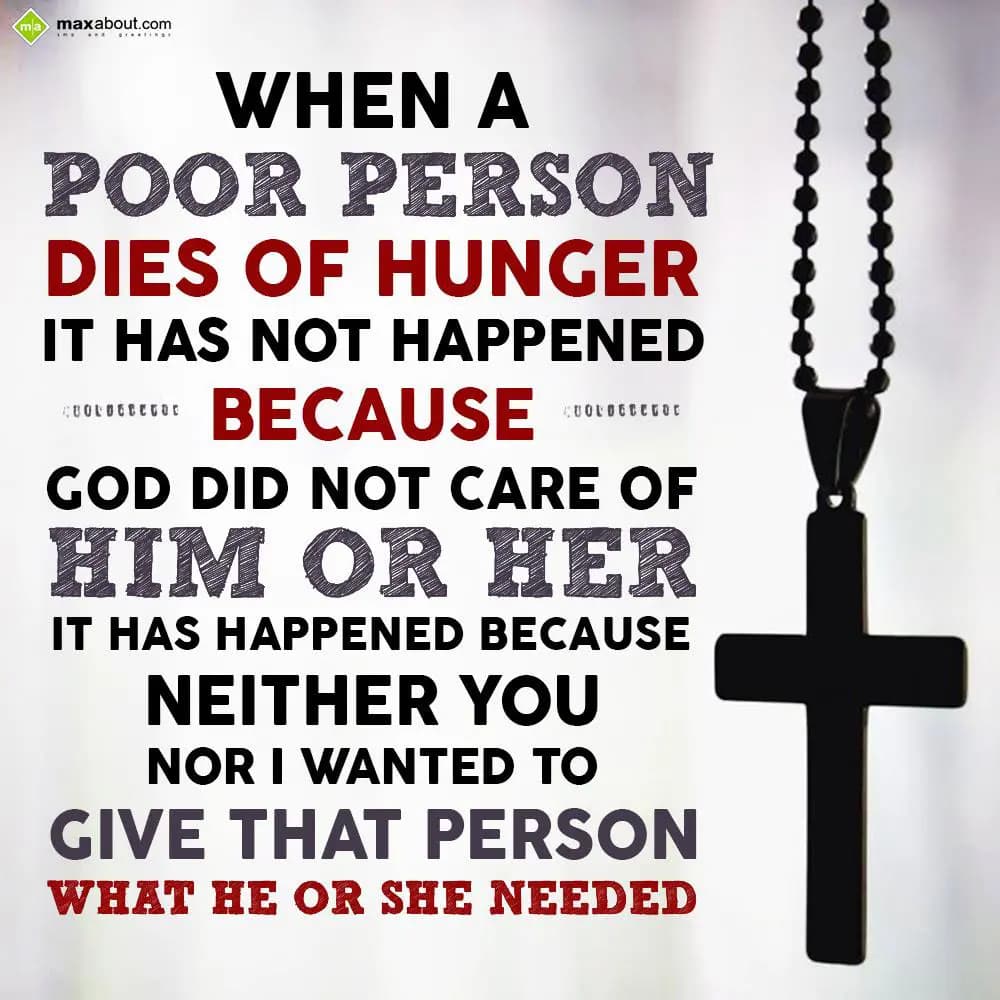 When a poor person dies of hunger it has not happe
