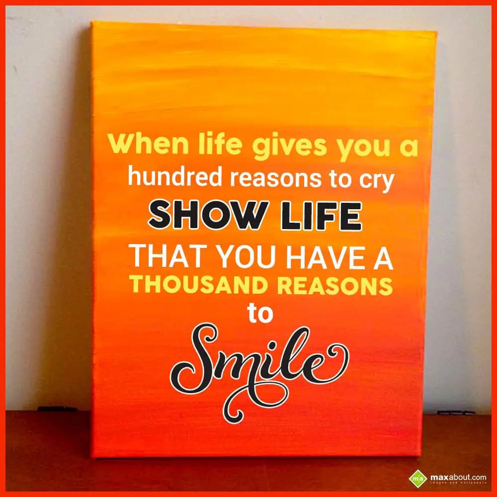 When life gives you a hundred reasons to cry, show