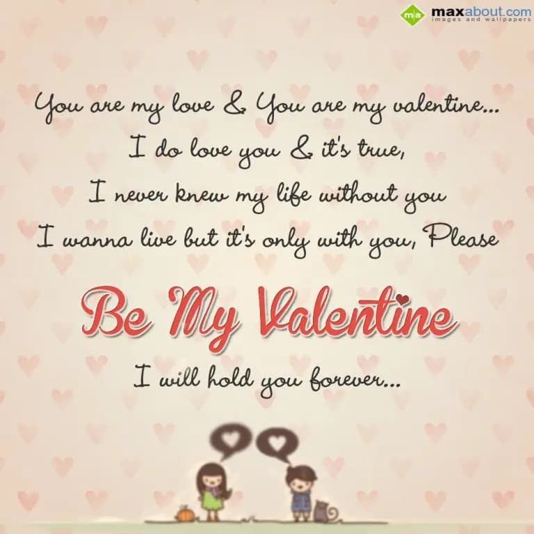 U r my love & u r my valentine...
I do love u & it