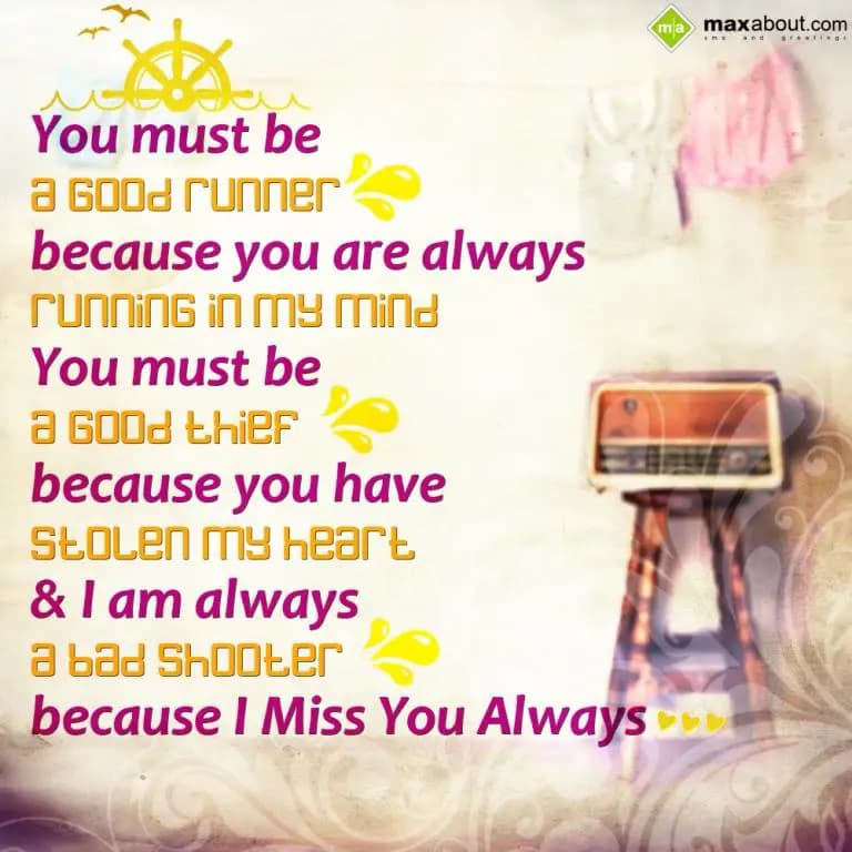 You must be a good runner because you arealways ru