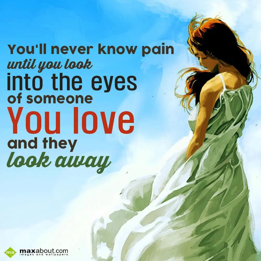 You'll never know pain until you look into the eye