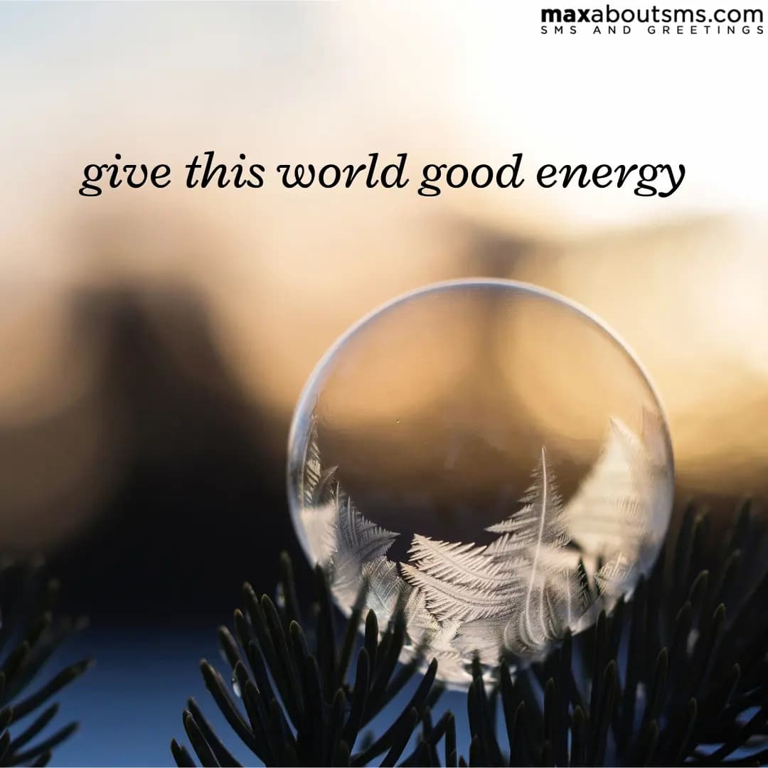 Give this world good energy
Good Morning..