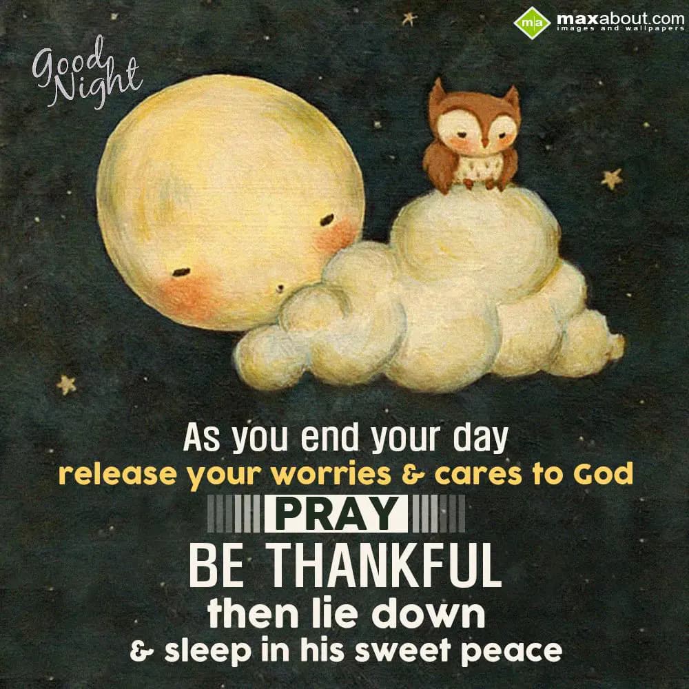 As you end your day, release your worries & cares