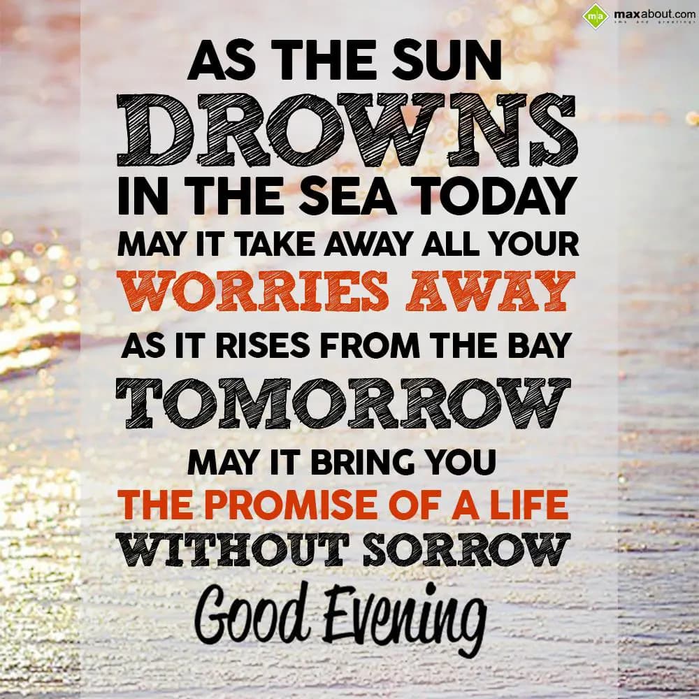 As the sun drowns in the sea today, may it take aw