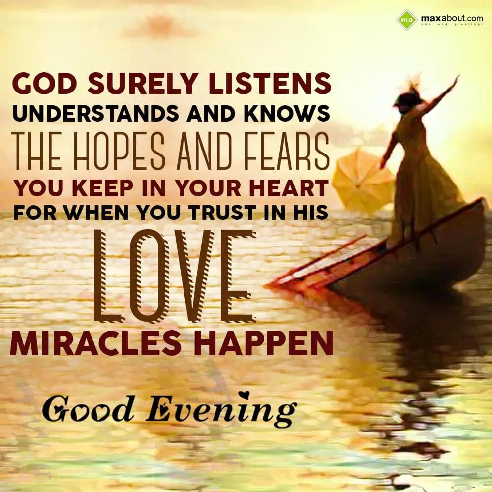 God surely listens, understands and knows the hope