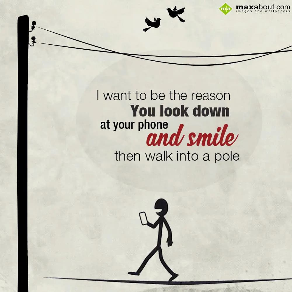 I want to be the reason
You look dow