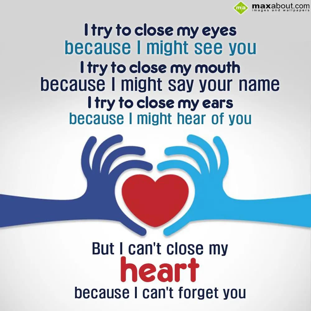 I try to close my eyes beacuse i might see you; I